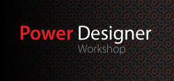 Power Designer Workshop - Już wkrótce!
